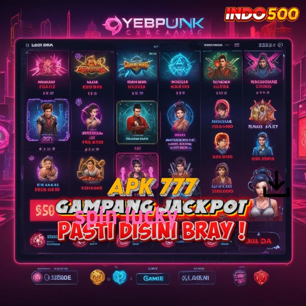 SPIN LUCKY ⚌ Berkeahlian Memutar Slot Langsung Profit Besar