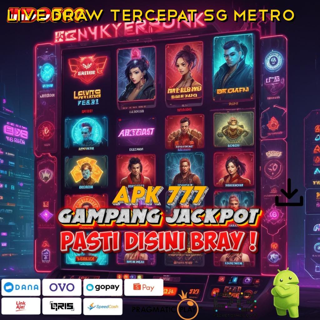 LIVE DRAW TERCEPAT SG METRO mengikuti langkah nyaman tidak rumit sama sekali