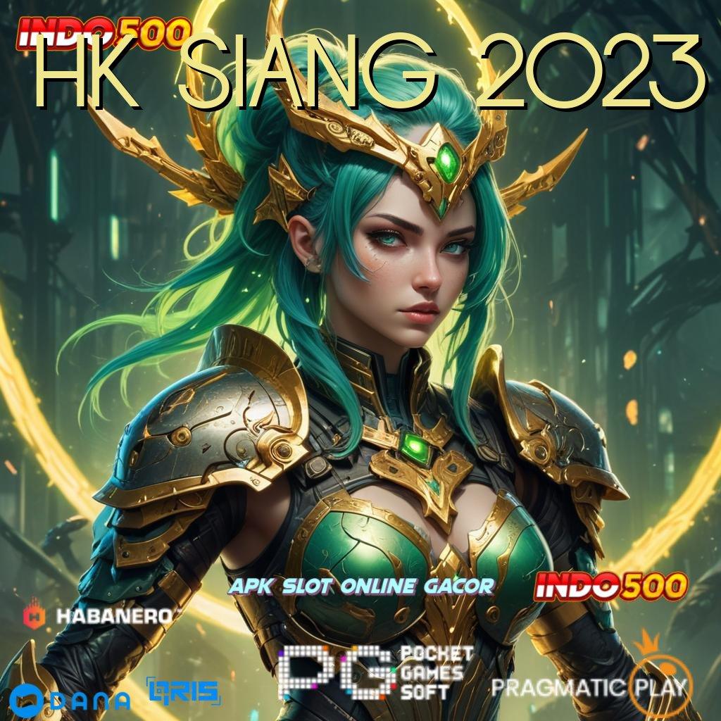 HK SIANG 2023 ➳ Depo Mandiri 20 000 Hack Slot Apk