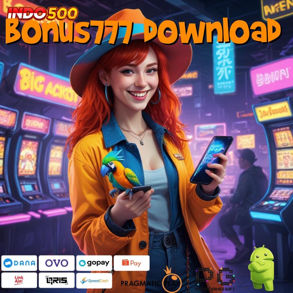 BONUS777 DOWNLOAD Prima Event Bonus Server Cepat