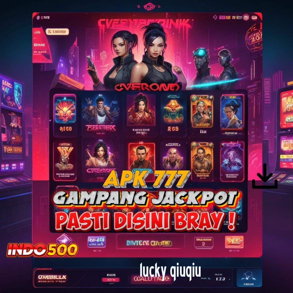 LUCKY QIUQIU 💯 Sepintas Bsi Menanti Cepat Lebih Deposit