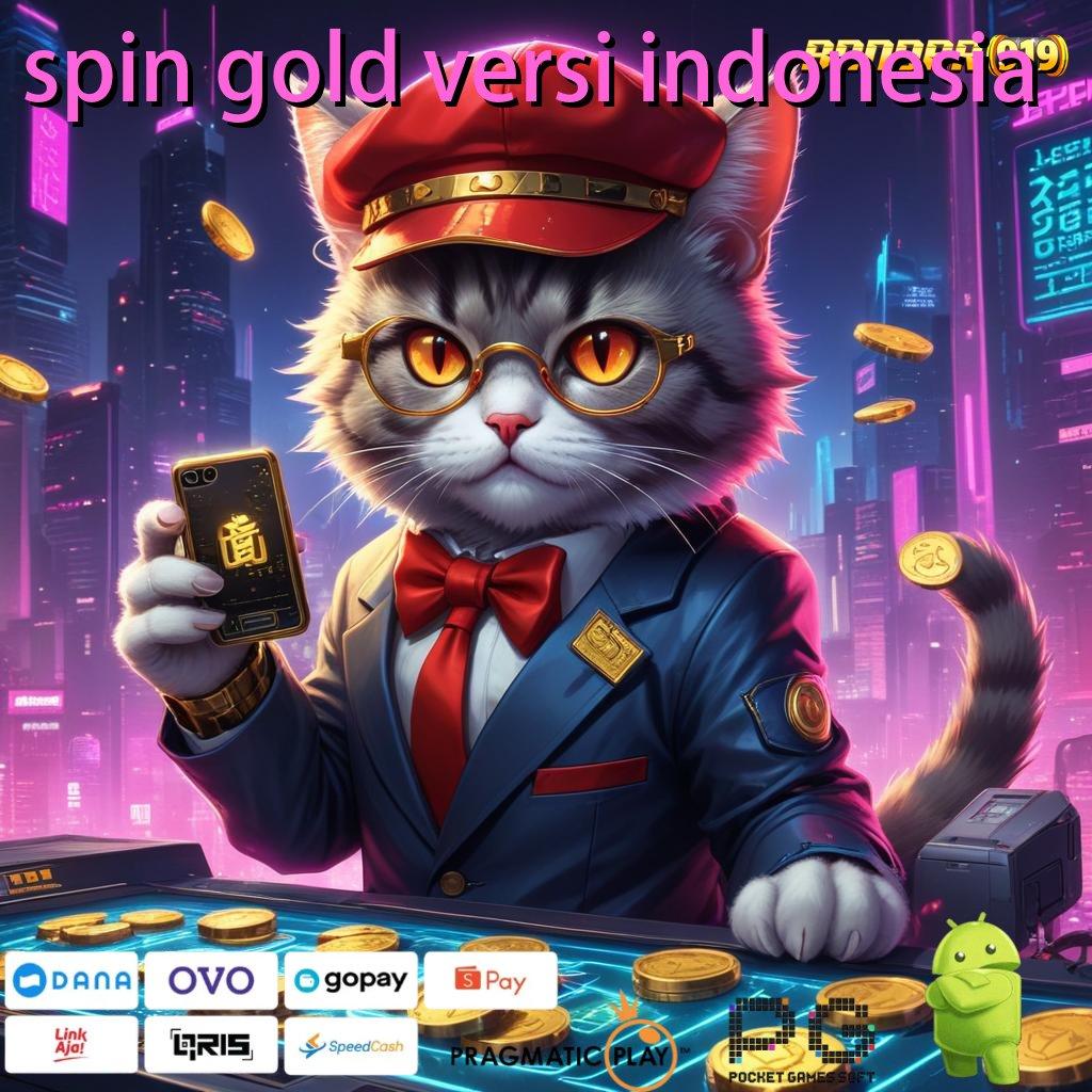 SPIN GOLD VERSI INDONESIA | Model Cuan Maksimal Komitmen WD Tiada Henti