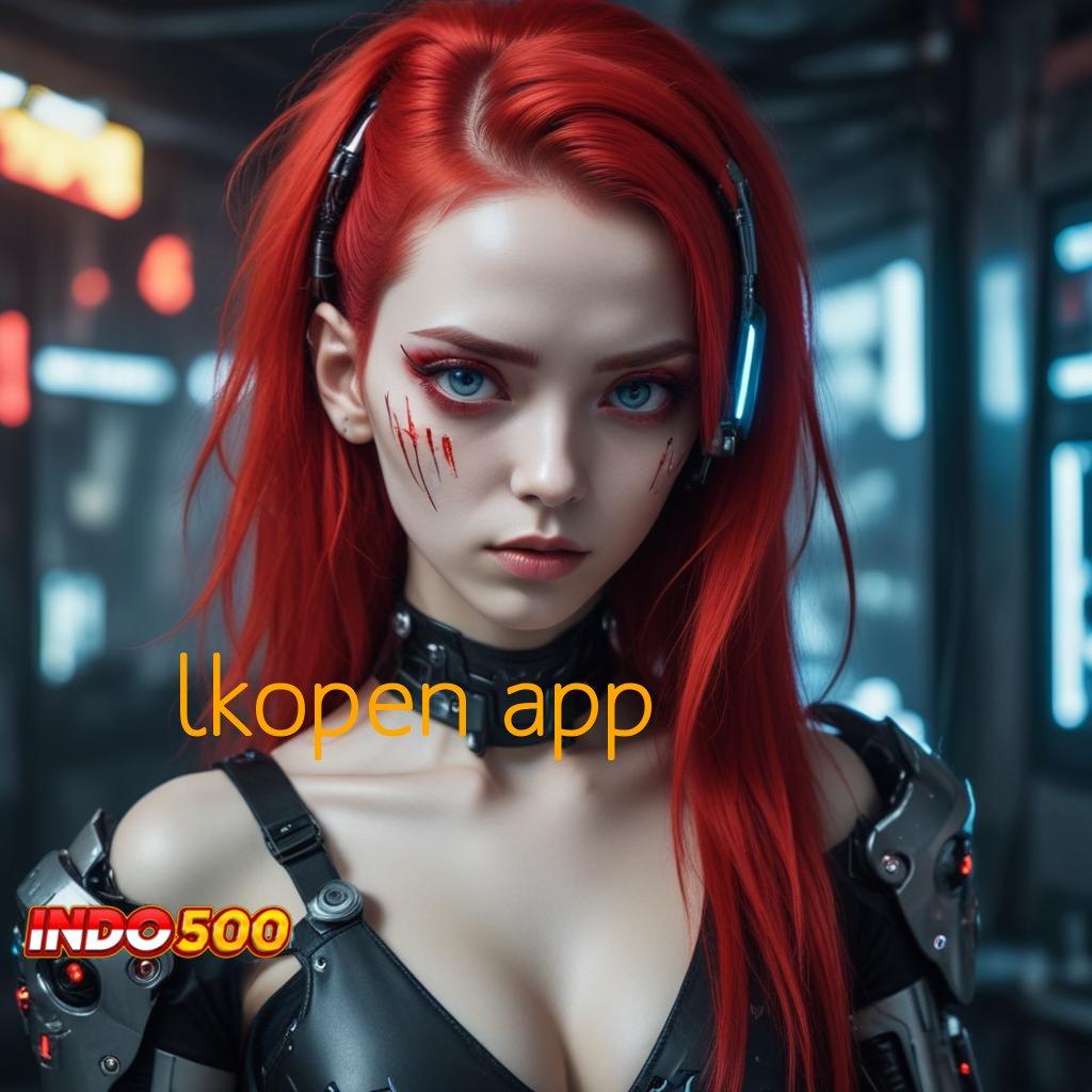 LKOPEN APP 🔥 jaminan legal scatter gampang muncul hari ini