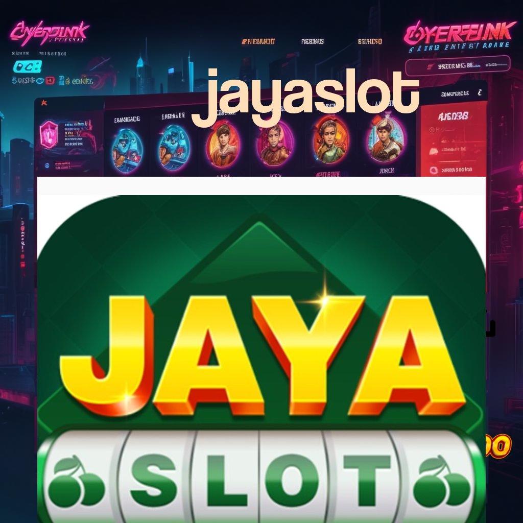 JAYASLOT ✷ kejutan spin favorit semua gacor mulus