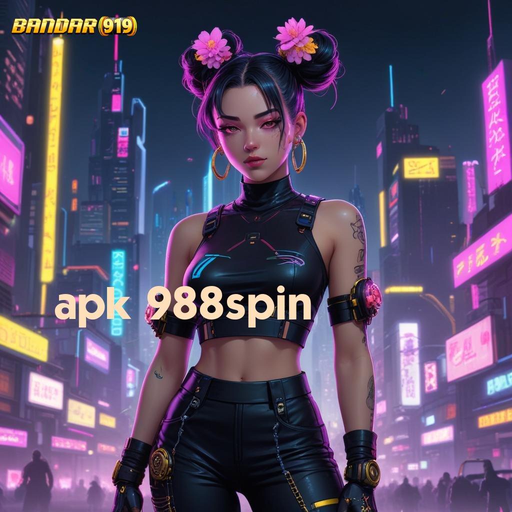 APK 988SPIN ⇉ versi seru slot gampang auto cuan hari ini