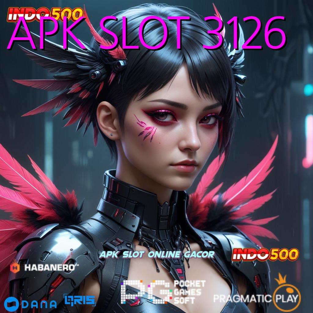 APK SLOT 3126 🐉 Langsung Spin Auto Scatter Gampang Dalam Jalan Cepat Tanpa Hambatan