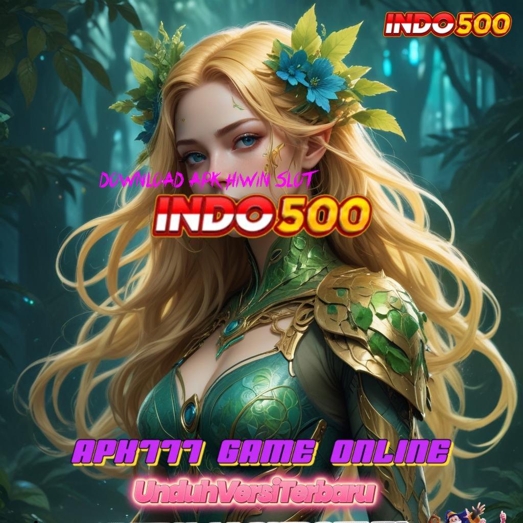 DOWNLOAD APK HIWIN SLOT → Teknikal Efektif Sertifikasi Cepat Tanpa Hambatan