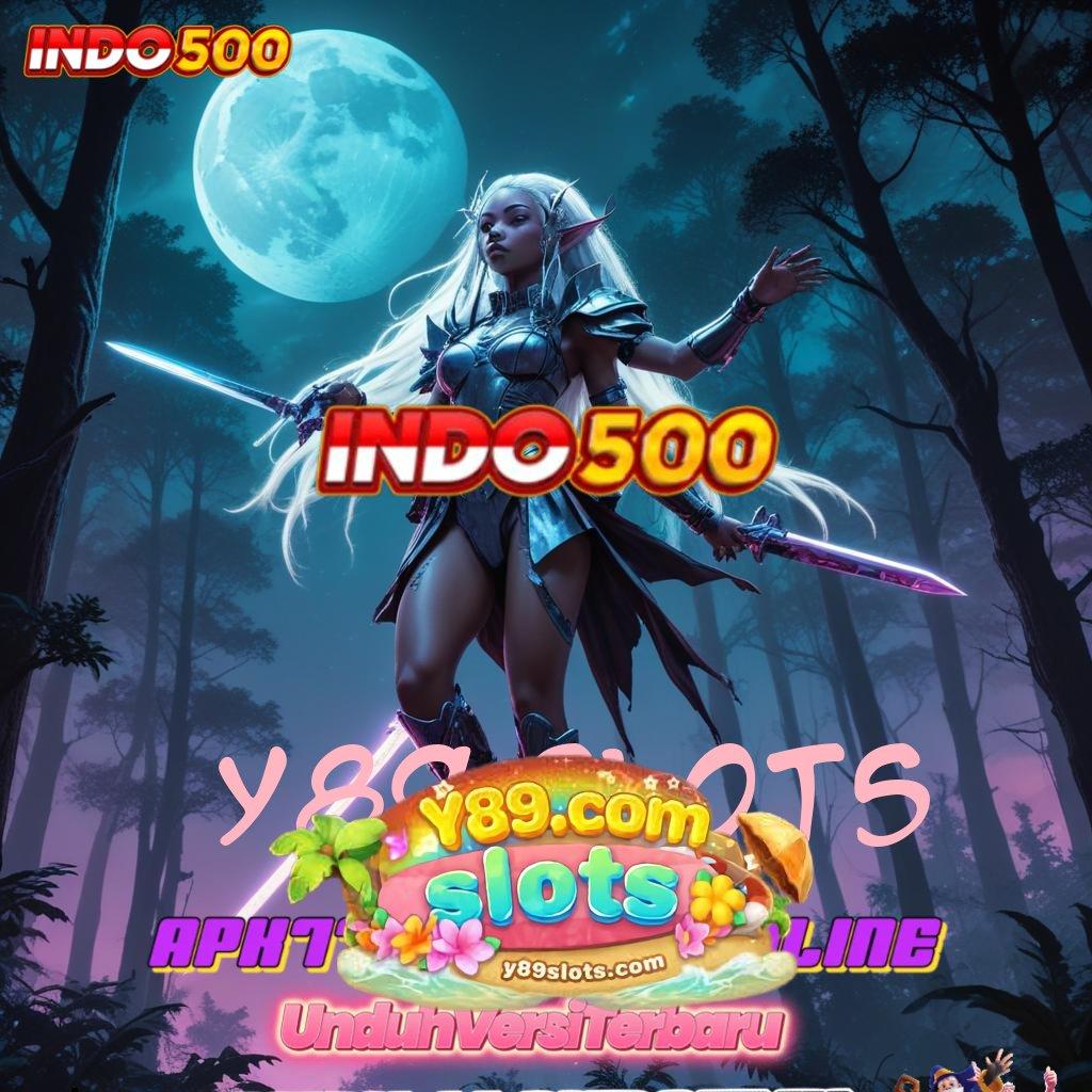 Y89 SLOTS 🚀 langsung pola depo ovo dengan spin cepat scatter terbaik