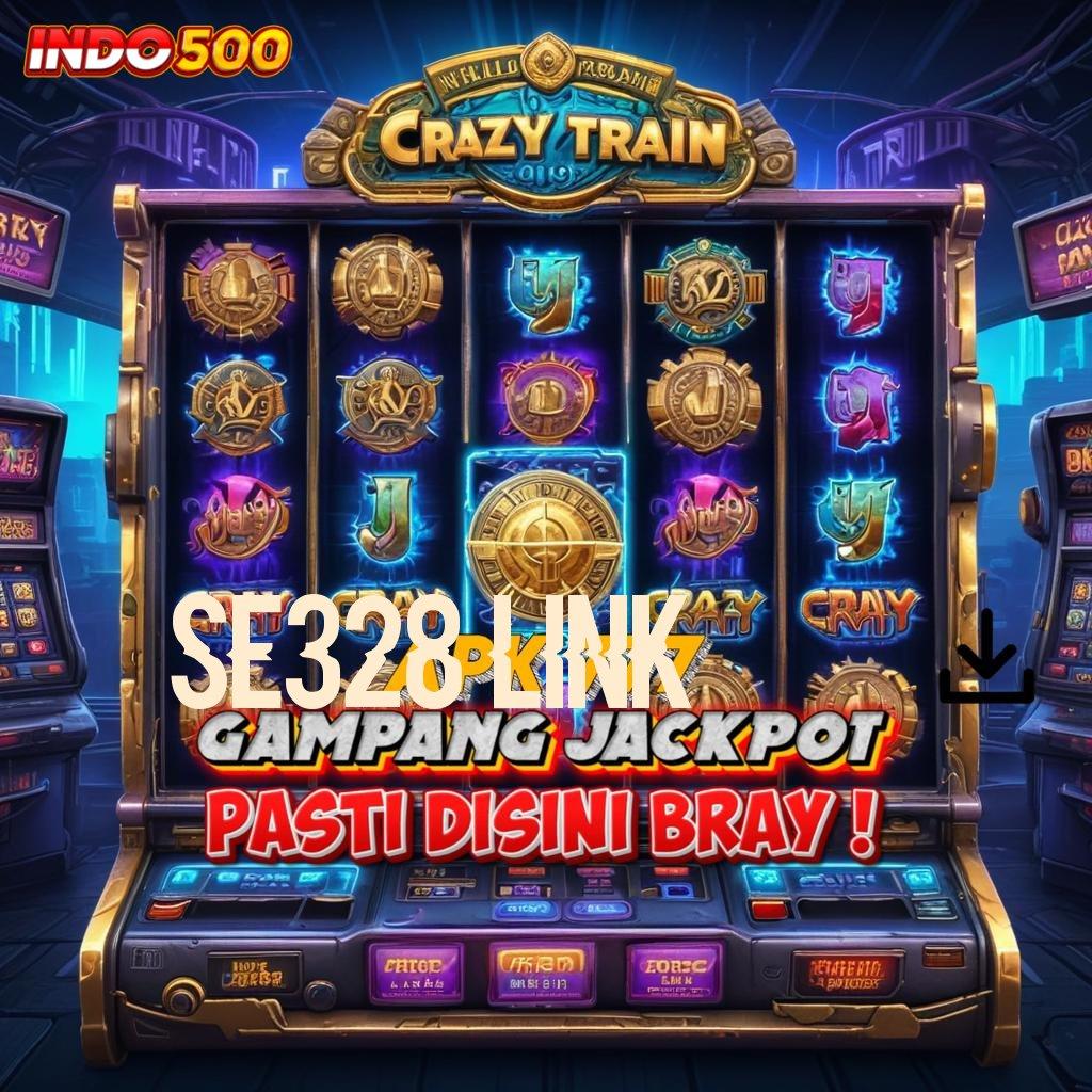 SE328 LINK model terbaru cuan stabil teknologi baru