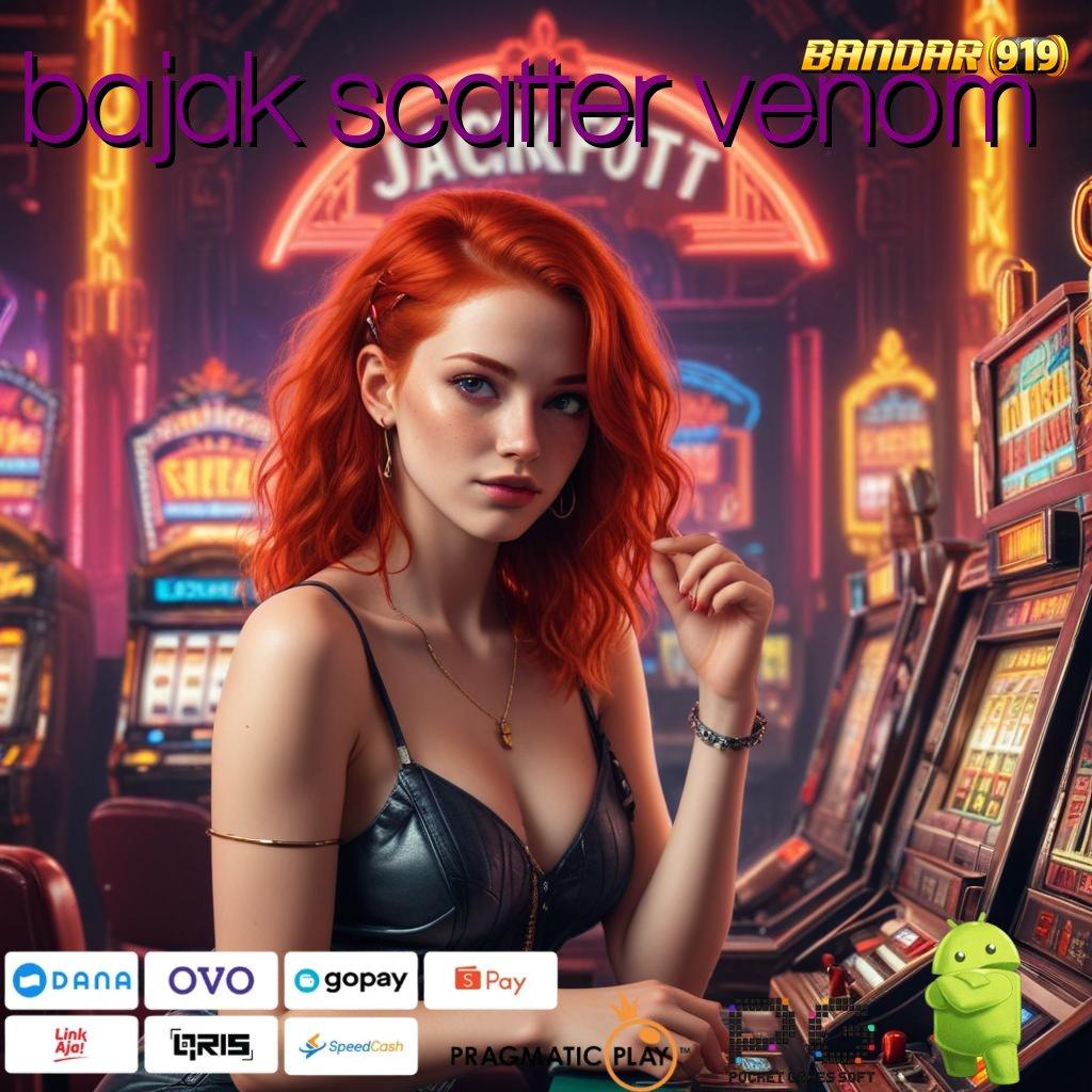 BAJAK SCATTER VENOM | Solusi Digital Dengan Spin Nasib Keberuntungan Tinggi