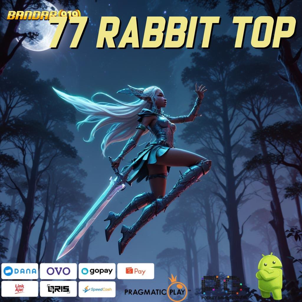 77 RABBIT TOP , Event Android iOS Bonus Besar Penyedia Layanan