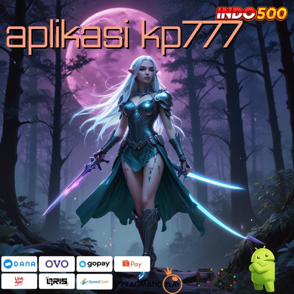 APLIKASI KP777 Slot APK Dengan Bonus Scatter Download Sekarang