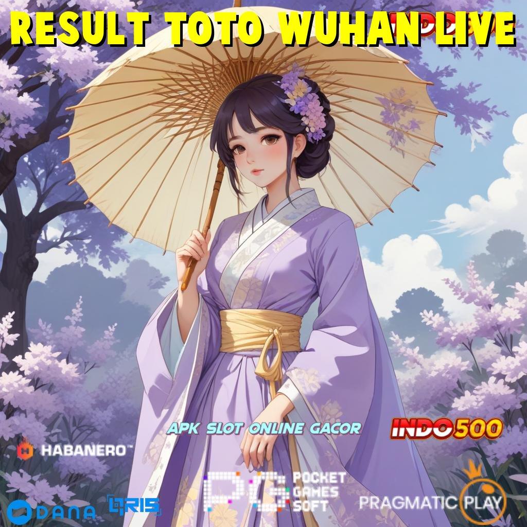 Result Toto Wuhan Live