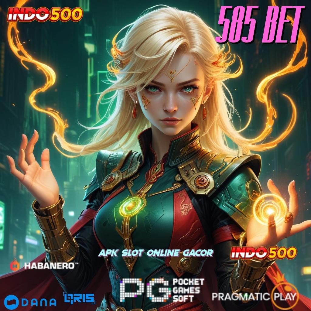 585 BET ✨ keberuntungan dekat langsung rtp penuh hoki