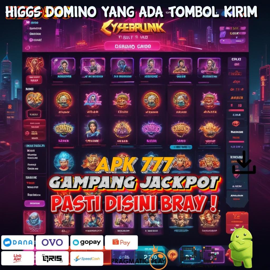 HIGGS DOMINO YANG ADA TOMBOL KIRIM 🔥 Ini Fakta Sebenarnya Slot Dengan Program Loyalitas