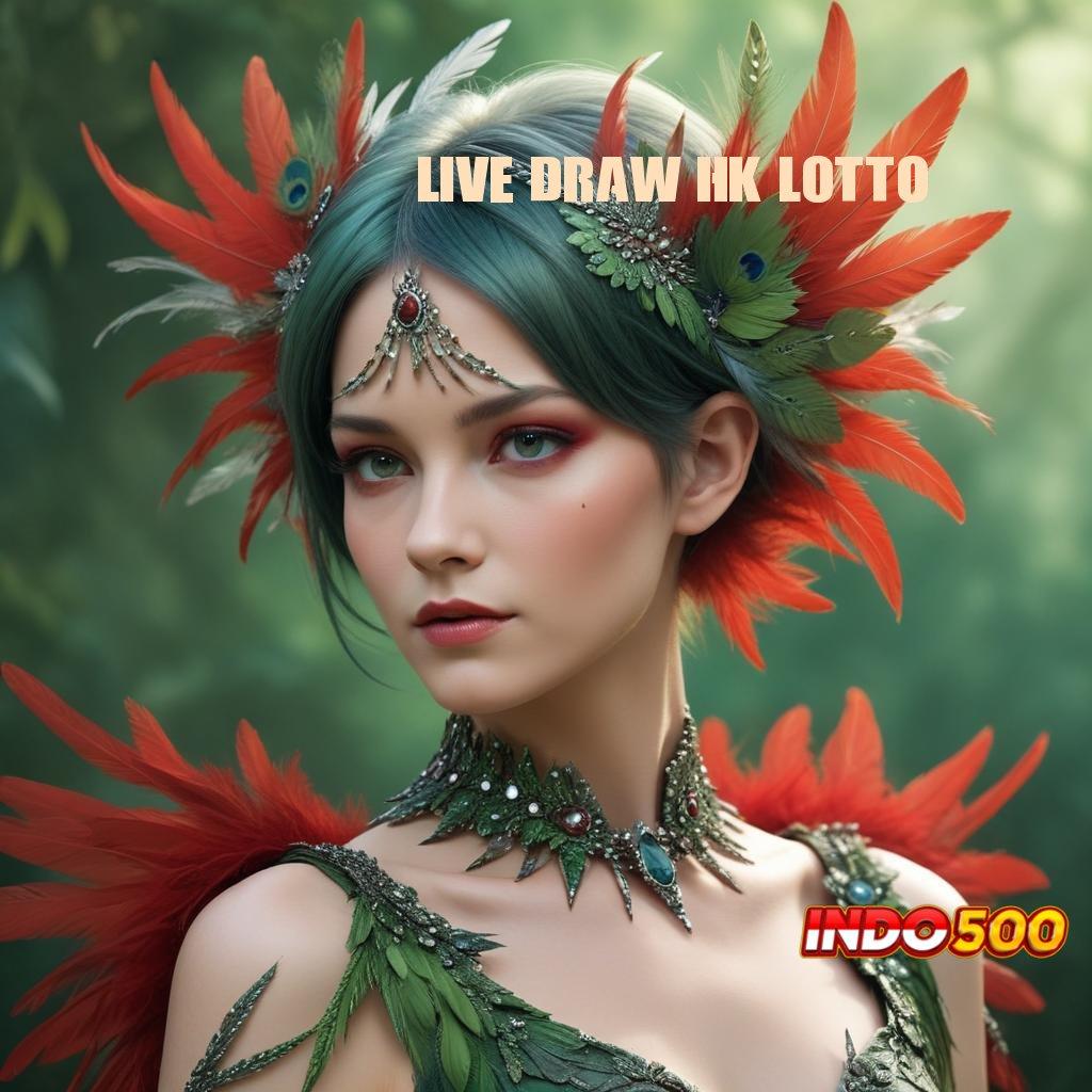 LIVE DRAW HK LOTTO 🔥 panduan lengkap untuk kemenangan maksimal