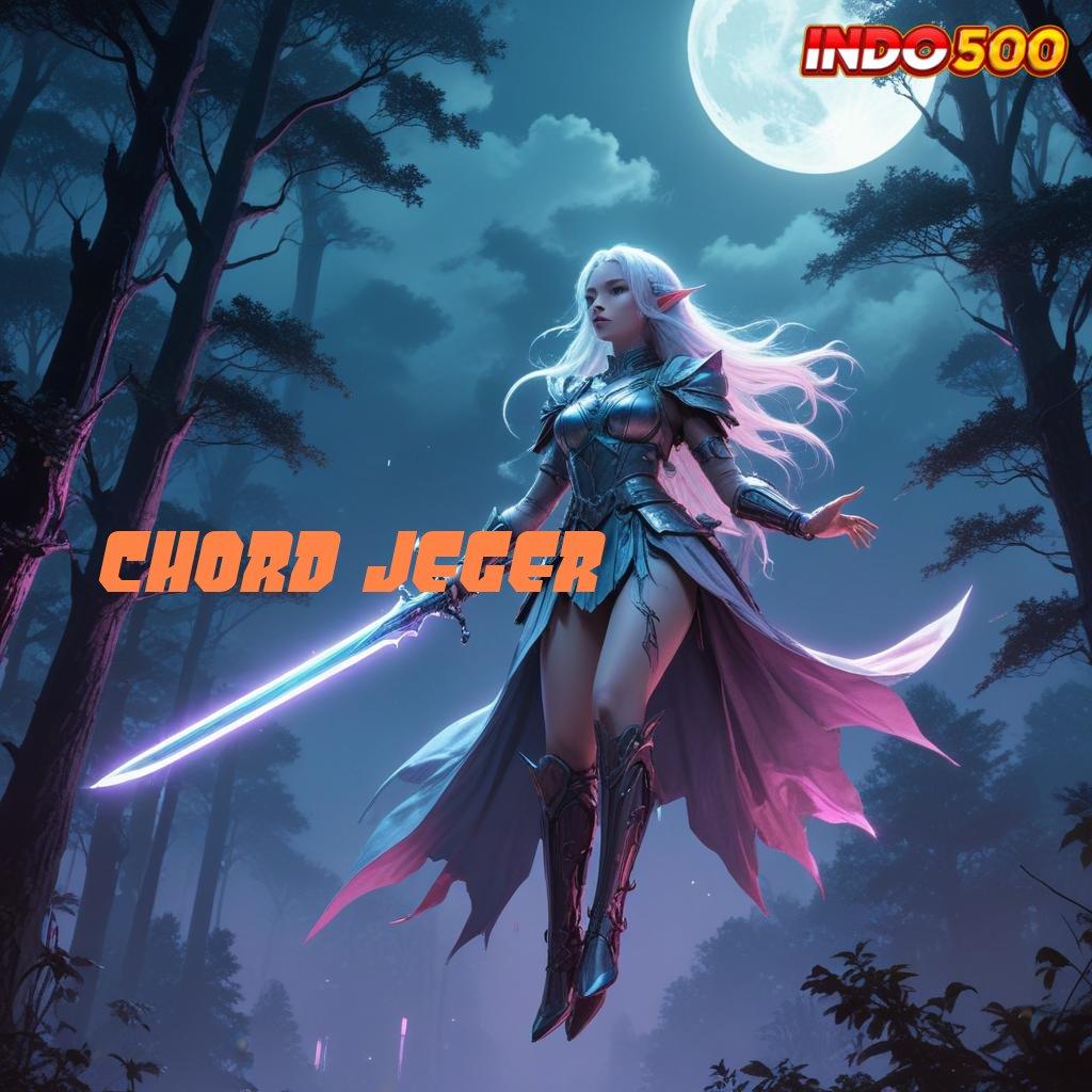 CHORD JEGER 💫 slot gacor bonus besar di mesin baru hari ini