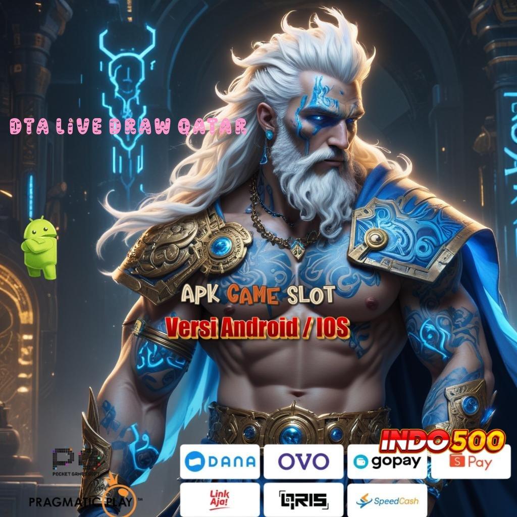 DTA LIVE DRAW QATAR ➰ versi terbaru apk – tersedia akun pro v5 gratis untuk pengguna