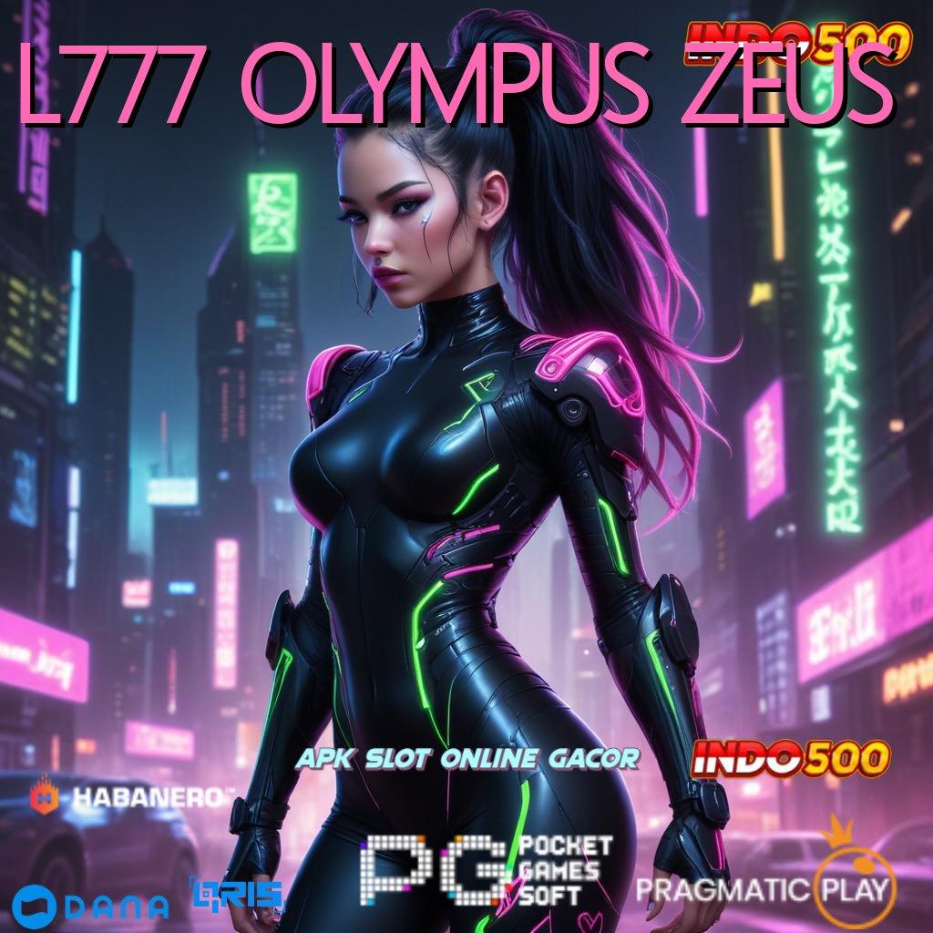 L777 OLYMPUS ZEUS ↦ Pendekatan Sukses dengan Pembaruan Android