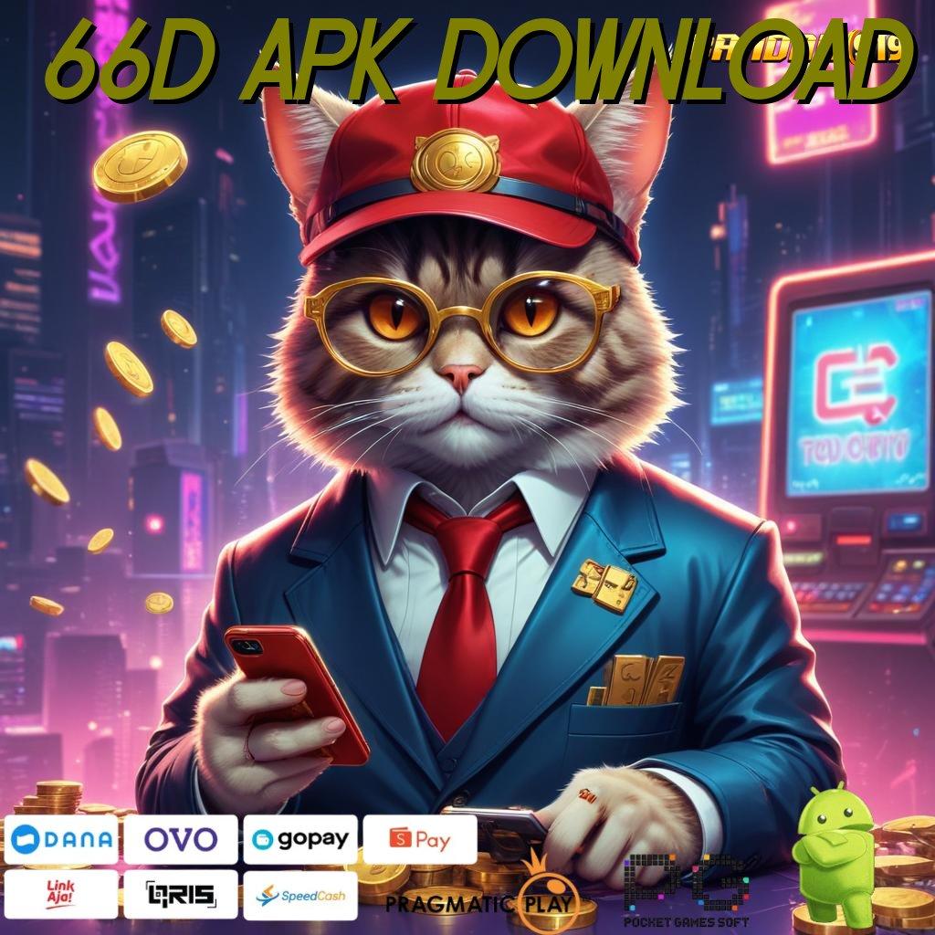 66D APK DOWNLOAD : Jalur Cepat Menuju Keuntungan Tanpa Batas