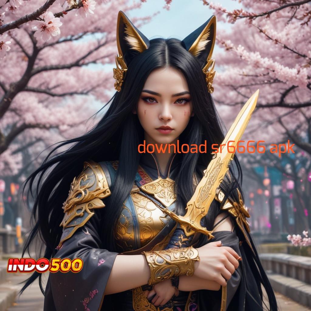 DOWNLOAD SR6666 APK ® Evolusi Terkini Depo Modal Ekonomis