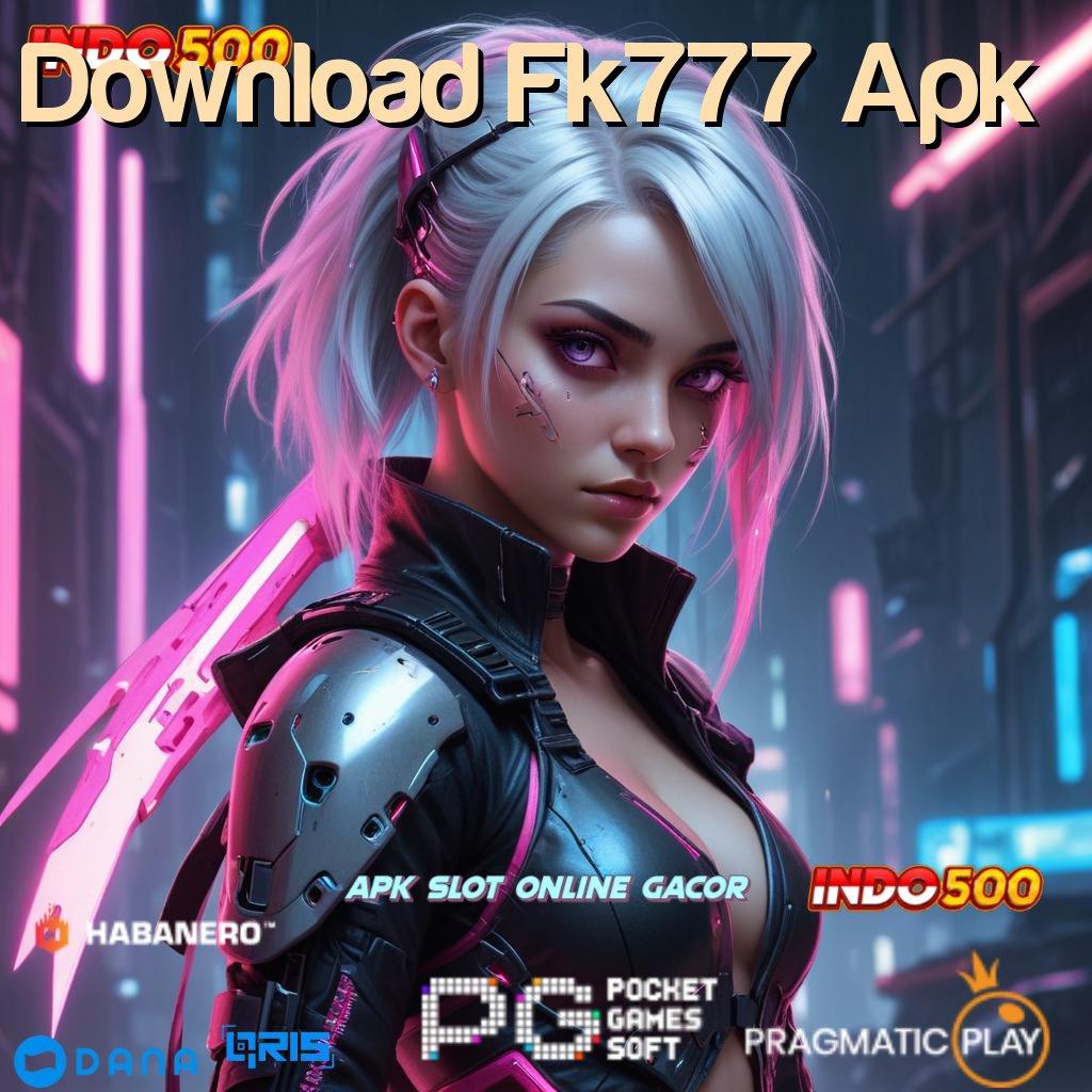 Download Fk777 Apk