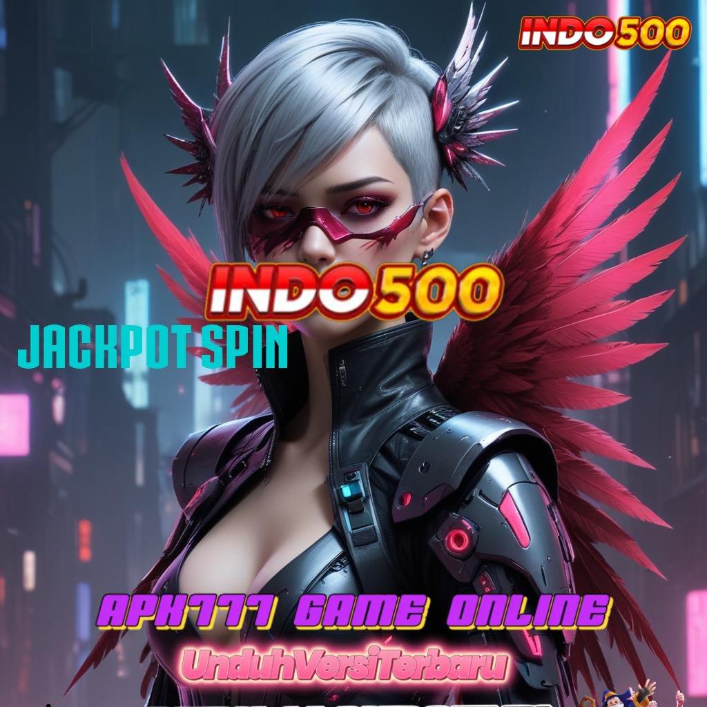 JACKPOT SPIN : wadah sistem aplikasi panggung sistem pelantar