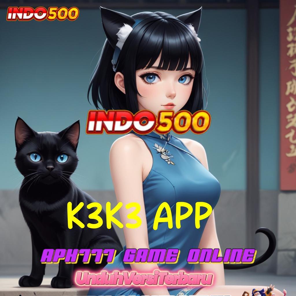 K3K3 APP ♒ pembelajaran sepanjang hayat