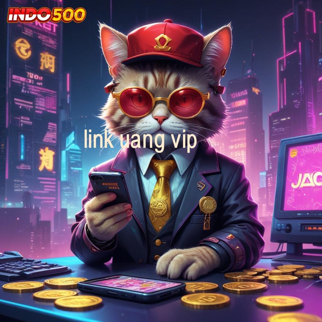 LINK UANG VIP | slot baru dengan rtp tertinggi untuk pemain