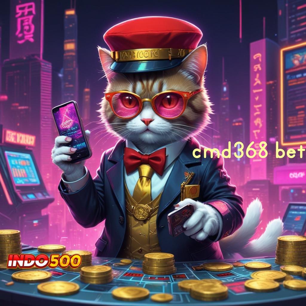 CMD368 BET peluang emas slot langsung jackpot besar