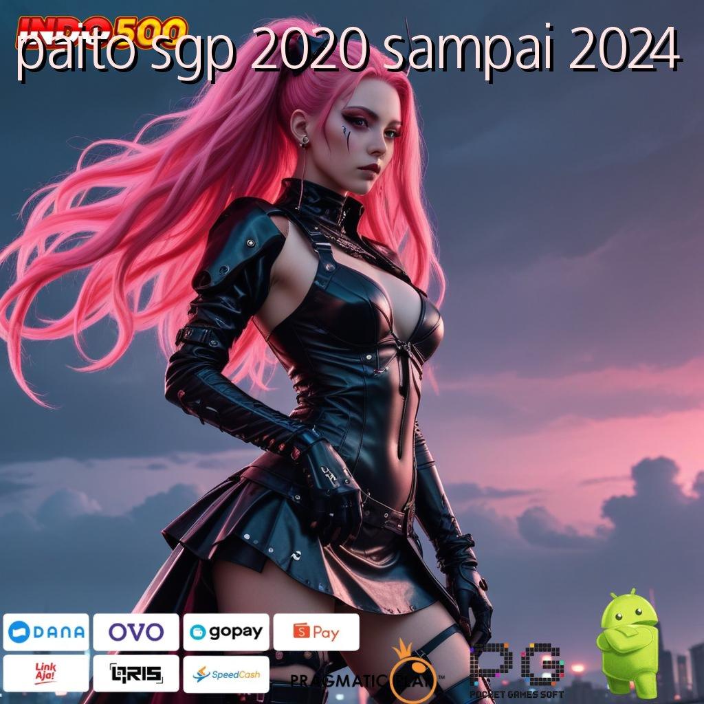 PAITO SGP 2020 SAMPAI 2024 Garansi Penarikan Cepat Untuk Semua Transaksi