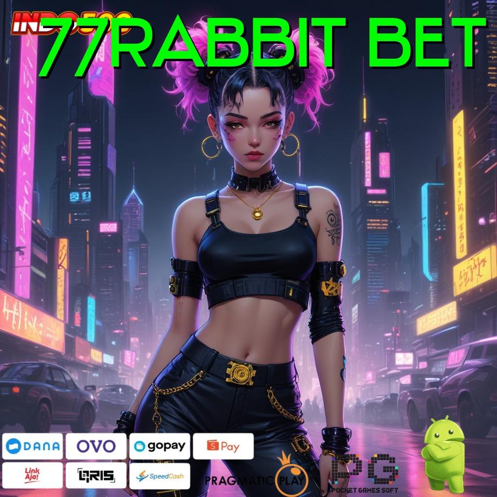 77RABBIT BET rtp prima versi paling update