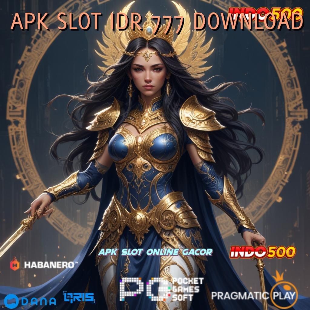 APK SLOT IDR 777 DOWNLOAD > Deposit Ewallet 15k Spin Gampang WD