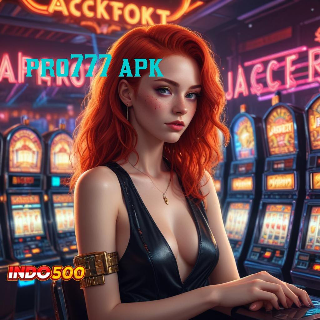 PRO777 APK tarik tunai lancar terus lucky spin