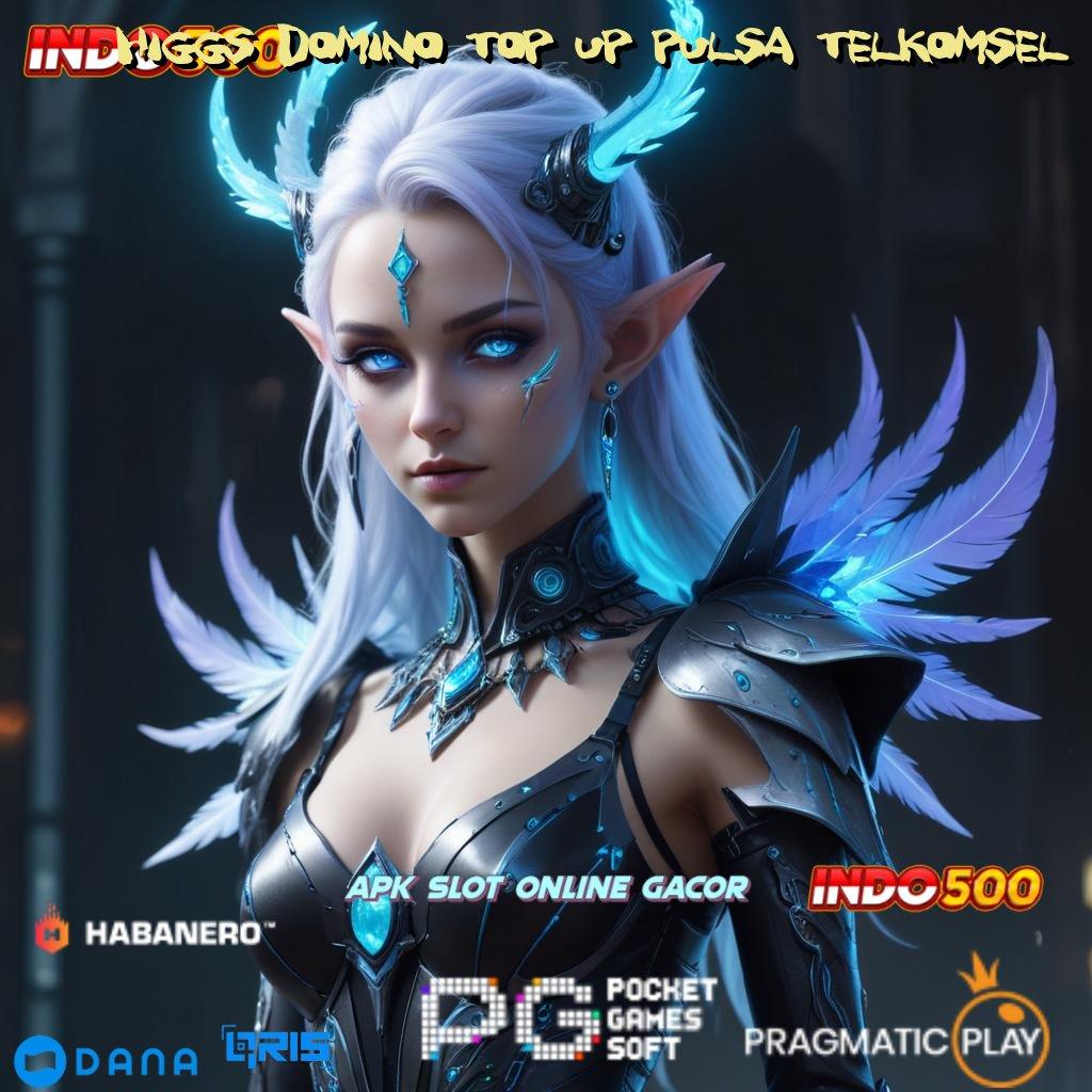 HIGGS DOMINO TOP UP PULSA TELKOMSEL Pembaruan APK Bonus Harian Struktur Operasional