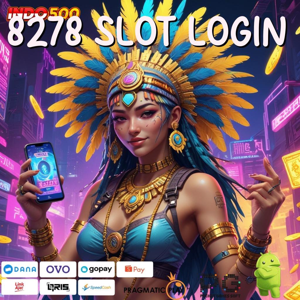 8278 SLOT LOGIN Liriklah Bonus Hari Ini dengan Keuntungan Stabil