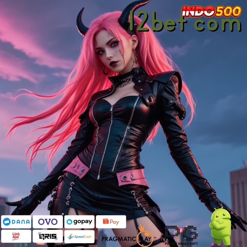 12BET COM Teknologi dan Mesin Baru Melalui Apk Terbaik