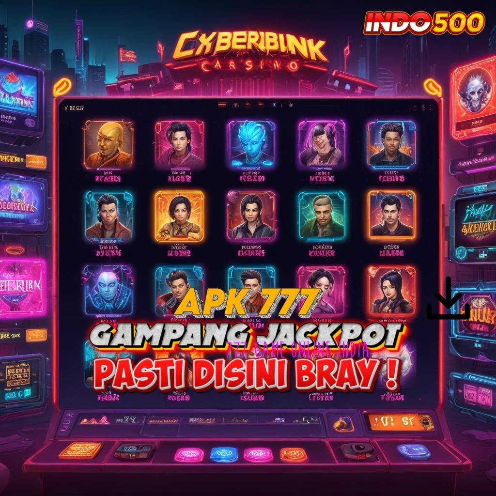 777 GAME ONLINE INDIA ♍ Kocok Keberuntungan APK Slot Gacor 2025, Slotnya Makin Seru!