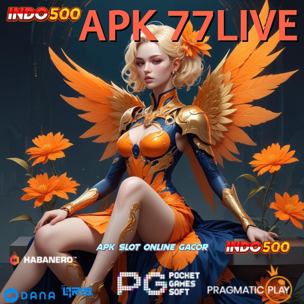 APK 77LIVE 🔎 Gacor Mulus Sederhana Dalam Menang