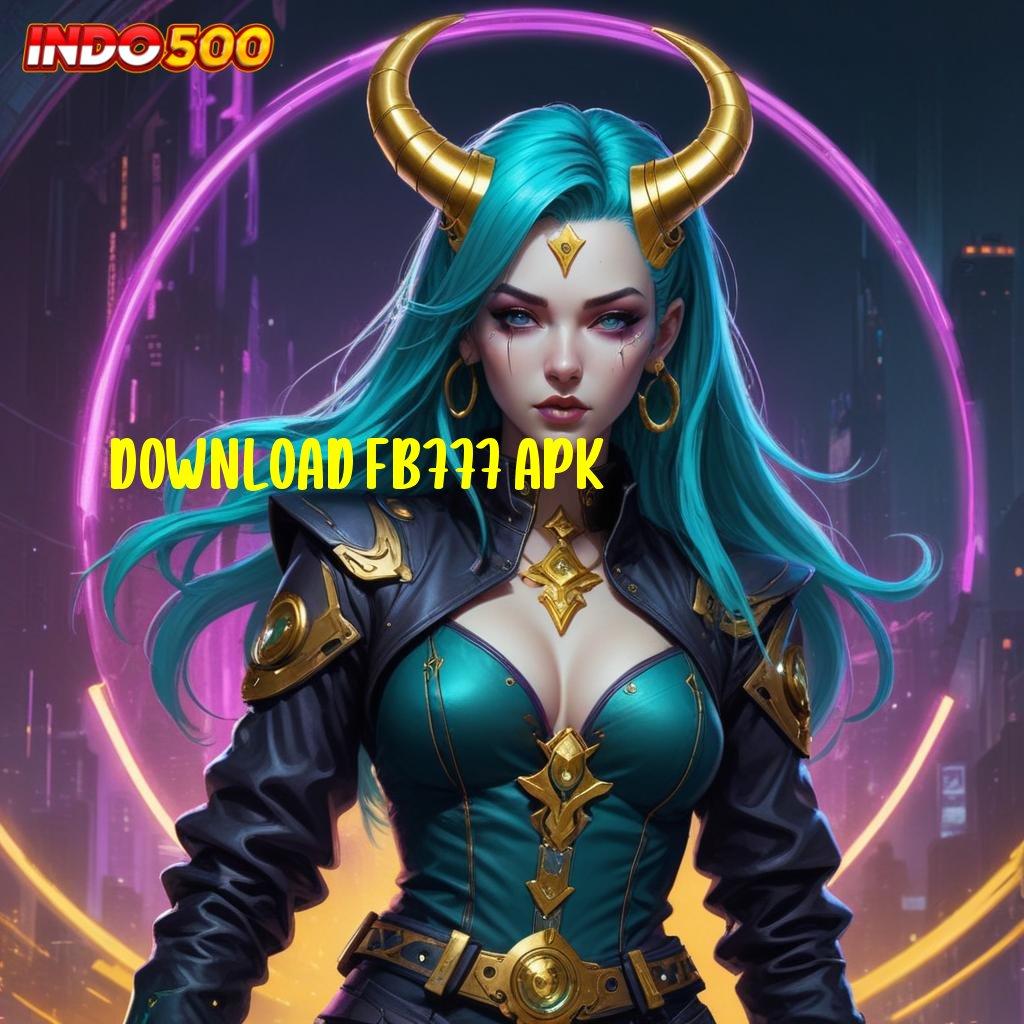 DOWNLOAD FB777 APK ⋗ semangat tanpa batas