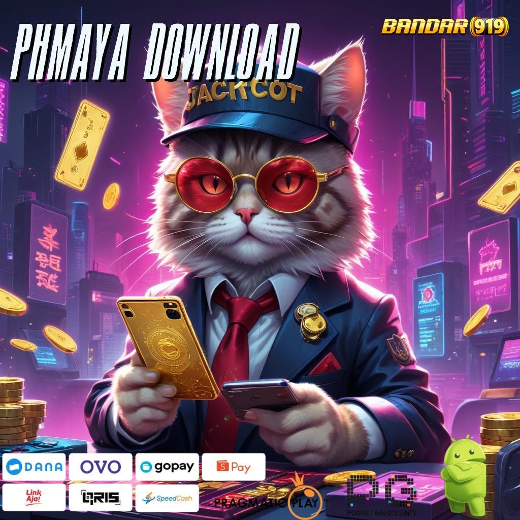 PHMAYA DOWNLOAD : (Login) Sekarang Maxwin Pasti Datang