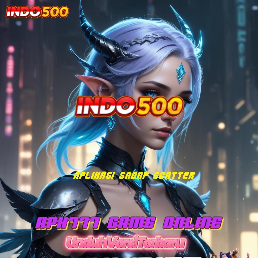 APLIKASI SADAP SCATTER 🐉 APK Event Bonus Versi Terbaru Ruang