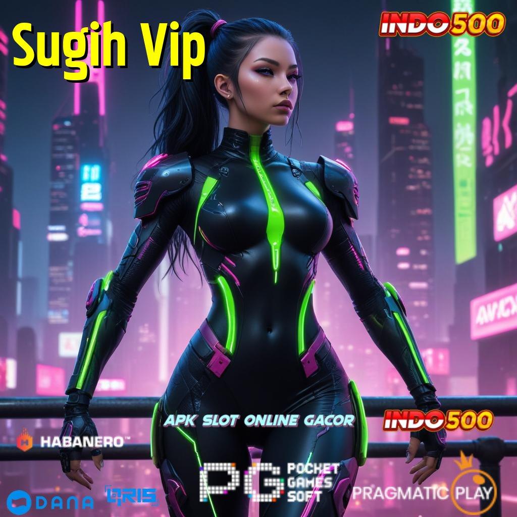 Sugih Vip