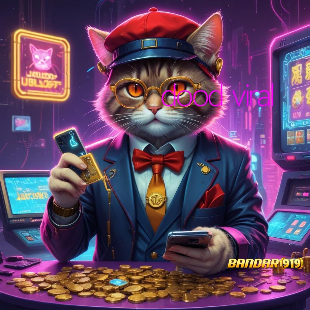 DOOD VIRAL 🧡 Hack Ewallet Ganda Slot Slot Ovo