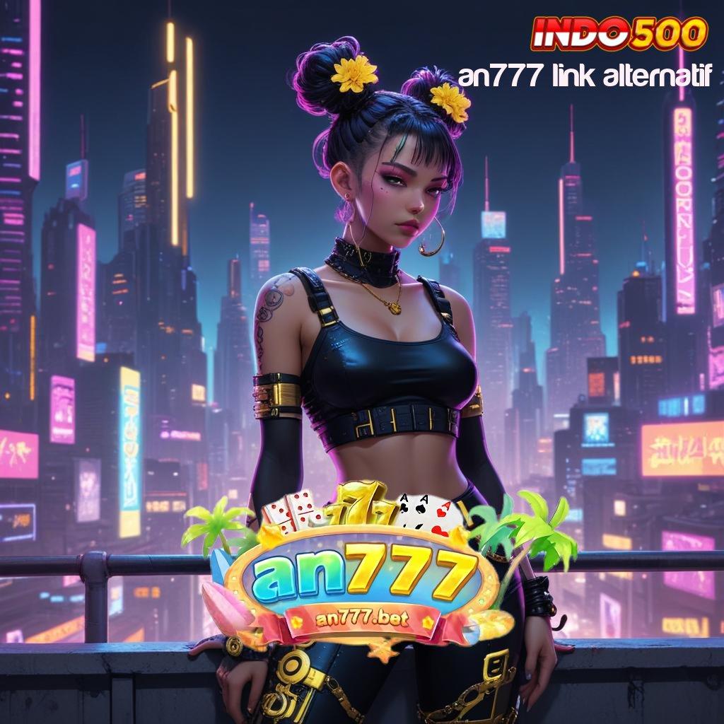 AN777 LINK ALTERNATIF ® Deposit Shopeepay 15 Ribu Versi Terbaru Slot Gacor 777 Download Apk