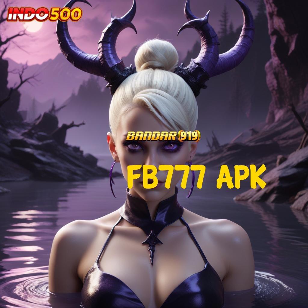 FB777 APK , Versi Terbaru Android Game Langsung Diunduh