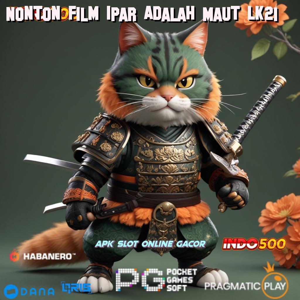 Nonton Film Ipar Adalah Maut Lk21