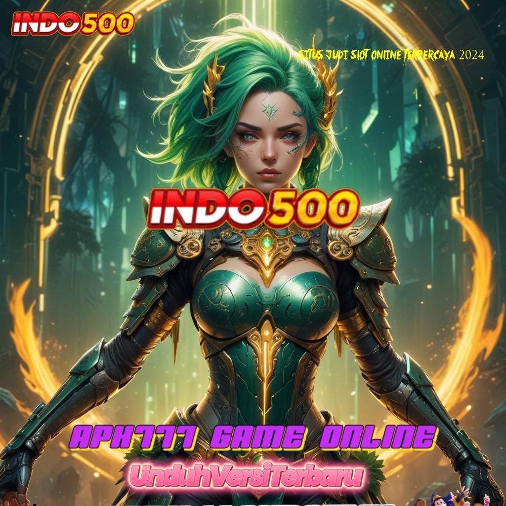 SITUS JUDI SLOT ONLINE TERPERCAYA 2024 , Spin Gratis Bonus Meluber Unduh Sekarang dan Buktikan!