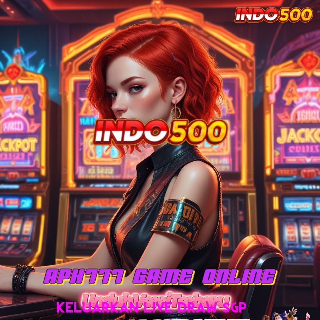 KELUARKAN LIVE DRAW SGP ↪ deposit pulsa 20000