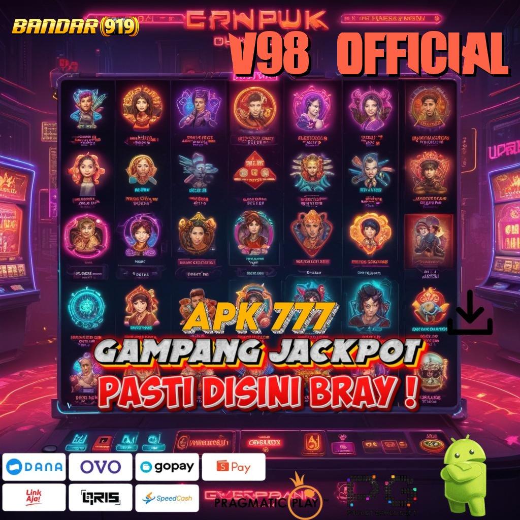 V98 OFFICIAL , (Versi New) 4.77 Valid Bonus Langsung